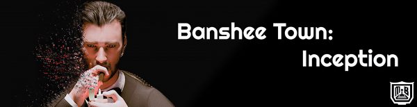 Banshee Town – Inception [v0.3]