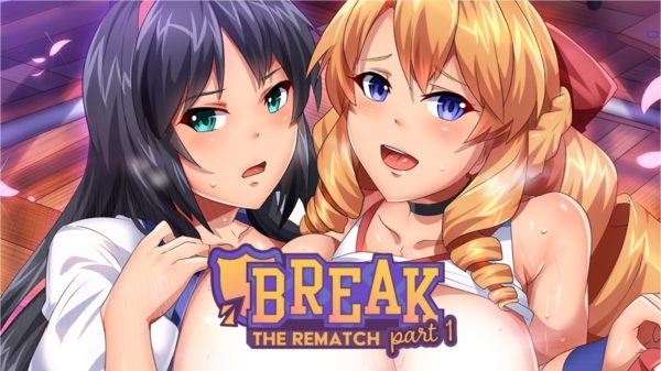 Break! The Rematch Part 1 [Deluxe 1.0.6]