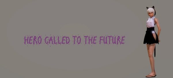 Hero Called To The Future [Demo]