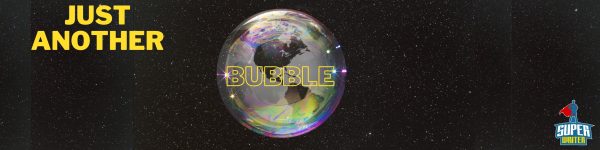 Just Another Bubble [Ch. 1]