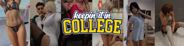 Keepin’ It In College [v0.2]