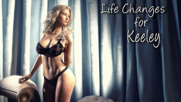 Life Changes for Keeley [v1.0]