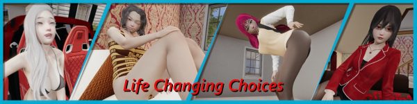 Life Changing Choices [Ep. 4 Part 1]