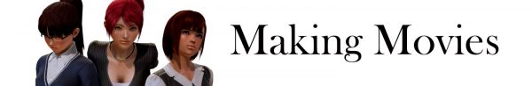 Making Movies [v0.9.15]