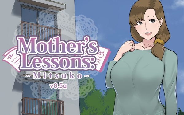 Mother’s Lesson : Mitsuko [v0.1]