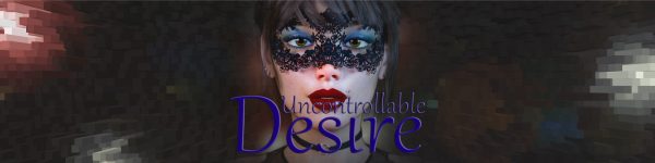 Uncontrollable Desire [v0.01]